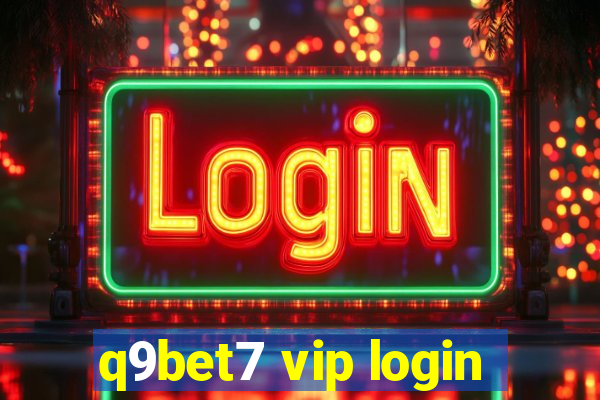 q9bet7 vip login